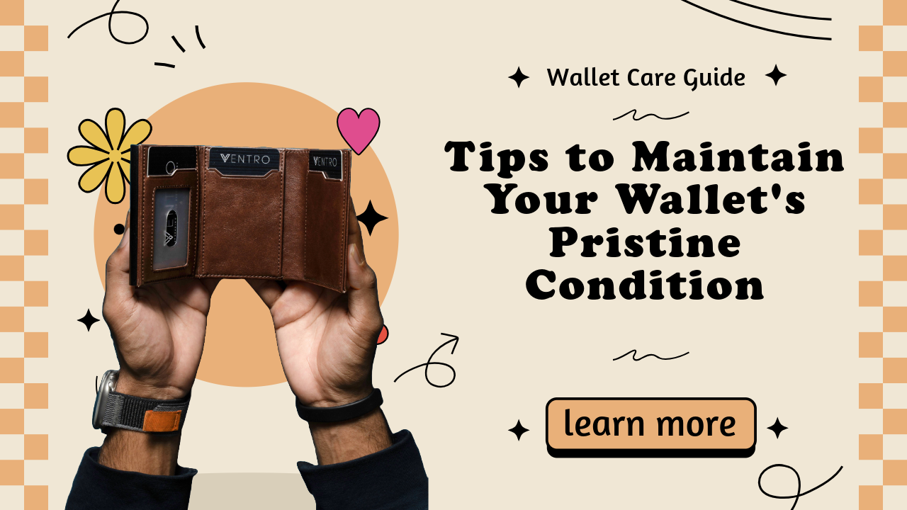 Expert Tips to Keep Your Wallet in Top Condition